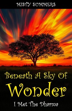 Cover Beneath A Sky of Wonder: I Met The Dharma (eBook, ePUB)