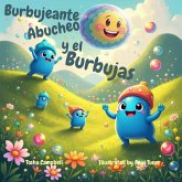 Burbujeante Abucheo y el Burbujas (eBook, ePUB) Burbujeante Abucheo y el Burbujas (eBook, ePUB)
