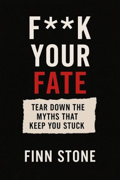 Cover F** Your Fate - Tear Down the Myths That Keep You Stuck (Stone Said It, #1) (eBook, ePUB)