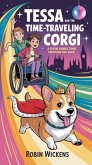 Tessa and the Time-Traveling Corgi: A Royal Riddle Through the Ages (Tessa's Time-Traveling Adventures: Wheels of Wonder, #2) (eBook, ePUB)