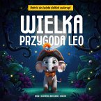 Wielka Przygoda Leo - Podróz do swiata dzikich zwierzat (eBook, ePUB)