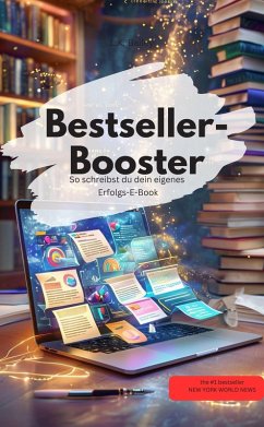 Cover Bestseller-Booster - So schreibst du dein eigenes Erfolgs-E-Book (eBook, ePUB)