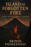 Ash in the Bones of Kanaka (Island of Forgotten Fire, #2) (eBook, ePUB) Ash in the Bones of Kanaka (Island of Forgotten Fire, #2) (eBook, ePUB)