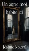 Un autre moi habite ici (eBook, ePUB) Un autre moi habite ici (eBook, ePUB)