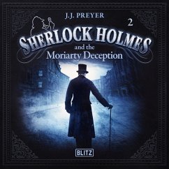 New Cases of Sherlock Holmes - Episode 2: Sherlock Holmes and the Moriarty Deception (MP3-Download) - Doyle, Arthur Conan; Preyer, J. J.