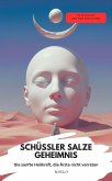 SCHÜSSLER-SALZE GEHEIMNIS - Die sanfte Heilkraft, die Ärzte nicht verraten (eBook, ePUB) SCHÜSSLER-SALZE GEHEIMNIS - Die sanfte Heilkraft, die Ärzte nicht verraten (eBook, ePUB)