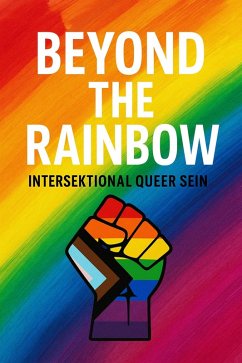 Cover Beyond the Rainbow - Intersektional queer sein (eBook, ePUB)