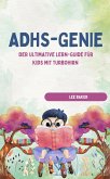 ADHS-GENIE! - Der ultimative Lern-Guide für Kids mit Turbohirn (eBook, ePUB)