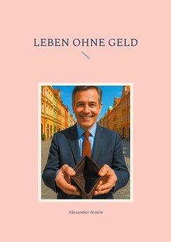 Leben ohne Geld (eBook, ePUB)