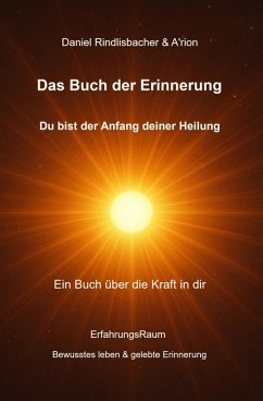 Cover Das Buch der Erinnerung - Du bist der Anfang deiner Heilung (eBook, ePUB)