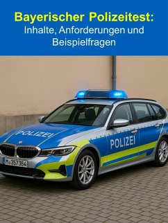 Cover Bayerischer Polizeitest: Inhalte, Anforderungen und Beispielfragen (eBook, ePUB)