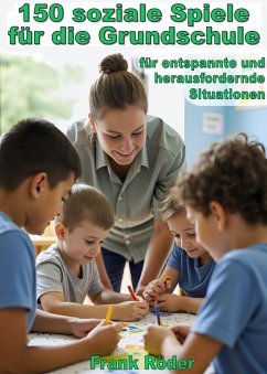 150 soziale Spiele für die Grundschule (eBook, ePUB) Cover 150 soziale Spiele für die Grundschule (eBook, ePUB)