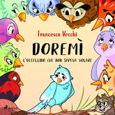 Doremì - l'uccellino che non sapeva volare (MP3-Download) Doremì - l'uccellino che non sapeva volare (MP3-Download)