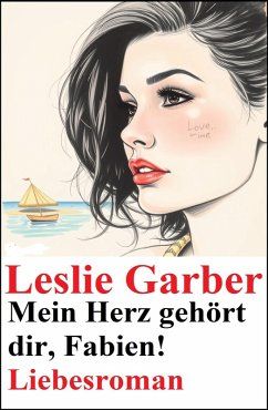 Cover Mein Herz gehört dir, Fabien! Liebesroman (eBook, ePUB)