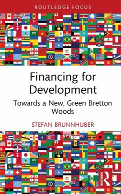 Financing for Development (eBook, ePUB) - Brunnhuber, Stefan