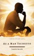 As a Man Thinketh (eBook, ePUB) - Bild 1