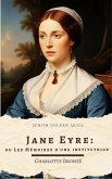 Jane Eyre; Ou Les Mémoires D'une Institutrice (eBook, ePUB) Jane Eyre; Ou Les Mémoires D'une Institutrice (eBook, ePUB)