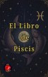 El Libro de Piscis (eBook, ePUB) - Bild 1