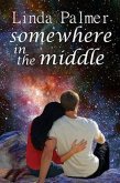 Somewhere in the Middle (eBook, ePUB) Somewhere in the Middle (eBook, ePUB)