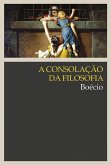 A consolação da filosofia (eBook, ePUB) A consolação da filosofia (eBook, ePUB)