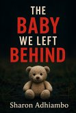 The Baby We Left Behind (eBook, ePUB) The Baby We Left Behind (eBook, ePUB)
