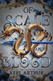 Of Scale and Blood (The Drakkon Kin Trilogy, #2) (eBook, ePUB) Of Scale and Blood (The Drakkon Kin Trilogy, #2) (eBook, ePUB)