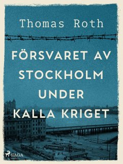 Cover Försvaret av Stockholm under kalla kriget (eBook, ePUB)