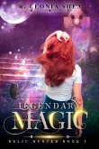 Legendary Magic (Relic Hunter, #3) (eBook, ePUB) Legendary Magic (Relic Hunter, #3) (eBook, ePUB)
