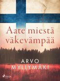 Aate miestä väkevämpää (eBook, ePUB)