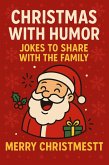 Christmas in a humorous way Jokes to share with the family (eBook, ePUB)