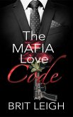 The Mafia Love Code (The Underworld Love Guide Series, #1) (eBook, ePUB) The Mafia Love Code (The Underworld Love Guide Series, #1) (eBook, ePUB)