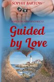 Guided by Love: A Small Town, 20th Century Historical Mystery Romance (Historial Hope & Hearts from Swan Harbor) (eBook, ePUB) Guided by Love: A Small Town, 20th Century Historical Mystery Romance (Historial Hope & Hearts from Swan Harbor) (eBook, ePUB)