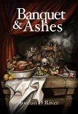 Banquet & Ashes (eBook, ePUB) Banquet & Ashes (eBook, ePUB)