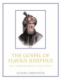 The Gospel of Flavius Josephus (eBook, ePUB) The Gospel of Flavius Josephus (eBook, ePUB)