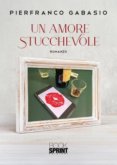Un amore stucchevole (eBook, ePUB) - Gabasio, Pierfranco