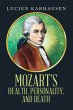 MOZART'S HEALTH, PERSONALITY, AND DEATH... - Bild 1