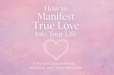 "How to Manifest True Love Into Your Life" (eBook, ePUB) "How to Manifest True Love Into Your Life" (eBook, ePUB)