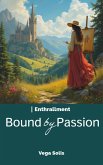 Enthrallment: Bound by Passion (eBook, ePUB) Enthrallment: Bound by Passion (eBook, ePUB)