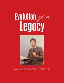 Evolution of a Legacy (eBook, ePUB) Evolution of a Legacy (eBook, ePUB)