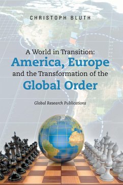 Cover A World in Transition: America, Europe and the Transformation of the Global Order (eBook, ePUB)