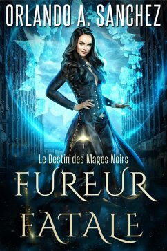 Cover Fureur Fatale (Le Destin des Mages Noirs, #1) (eBook, ePUB)