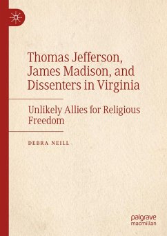 Thomas Jefferson, James Madison, and Dissenters in Virginia (eBook, PDF) - Neill, Debra