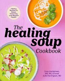 The Healing Soup Cookbook (eBook, ePUB) The Healing Soup Cookbook (eBook, ePUB)
