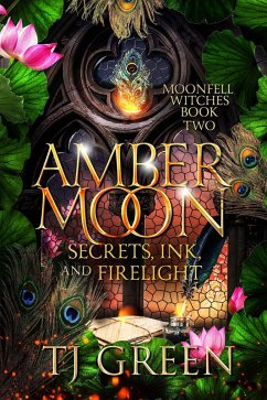 Cover Amber Moon: Secrets, Ink, and Firelight (Moonfell Witches, #2) (eBook, ePUB)