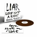 Liar (Love Isn'T A Right) Brown Colored