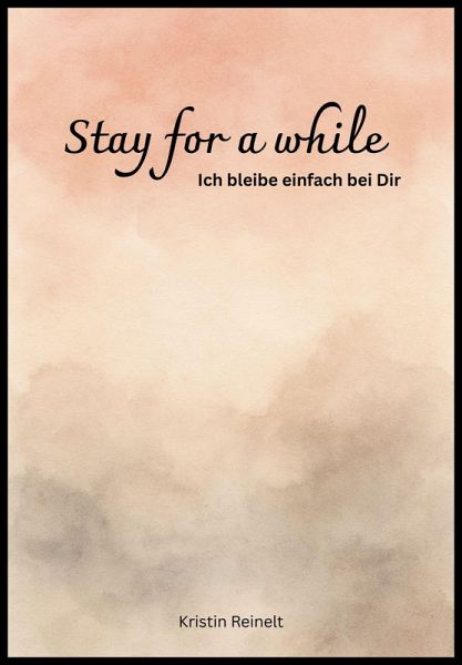 Stay for a while (eBook, ePUB)