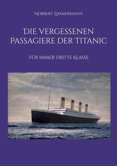 Die vergessenen Passagiere der Titanic (eBook, ePUB)