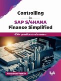 Controlling in SAP S/4HANA Finance Simplified: 600+ questions and answers (eBook, ePUB)