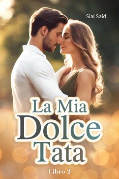 La Mia Dolce Tata - Libro 2 (eBook, ePUB) Cover La Mia Dolce Tata - Libro 2 (eBook, ePUB)