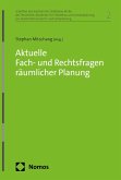Aktuelle Fach- und Rechtsfragen räumlicher Planung (eBook, PDF) Aktuelle Fach- und Rechtsfragen räumlicher Planung (eBook, PDF)